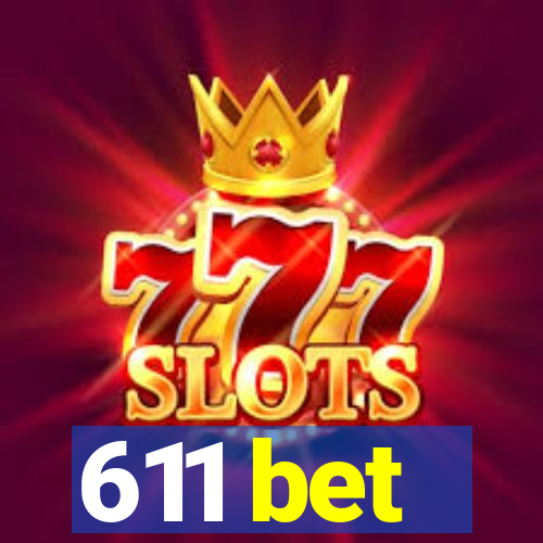 611 bet